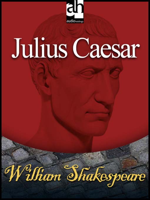Title details for Julius Caesar by William Shakespeare - Available